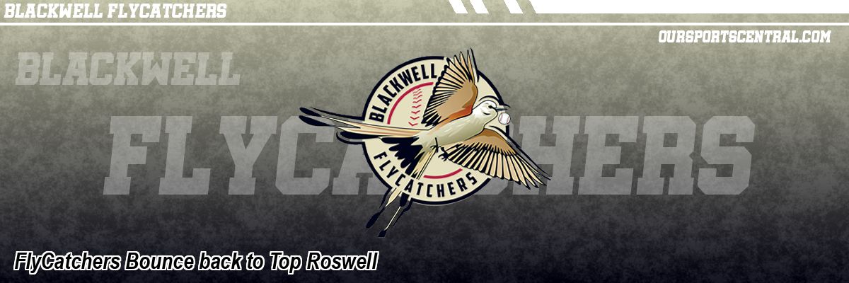FlyCatchers Bounce back to Top Roswell