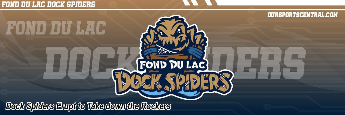 Dock Spiders Erupt to Take down the Rockers