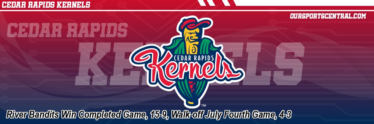 River Bandits Win Completed Game, 15-9, Walk-off July Fourth Game, 4-3
