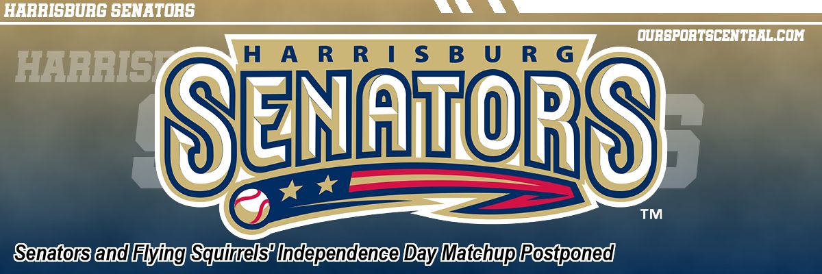 Senators and Flying Squirrels' Independence Day Matchup Postponed