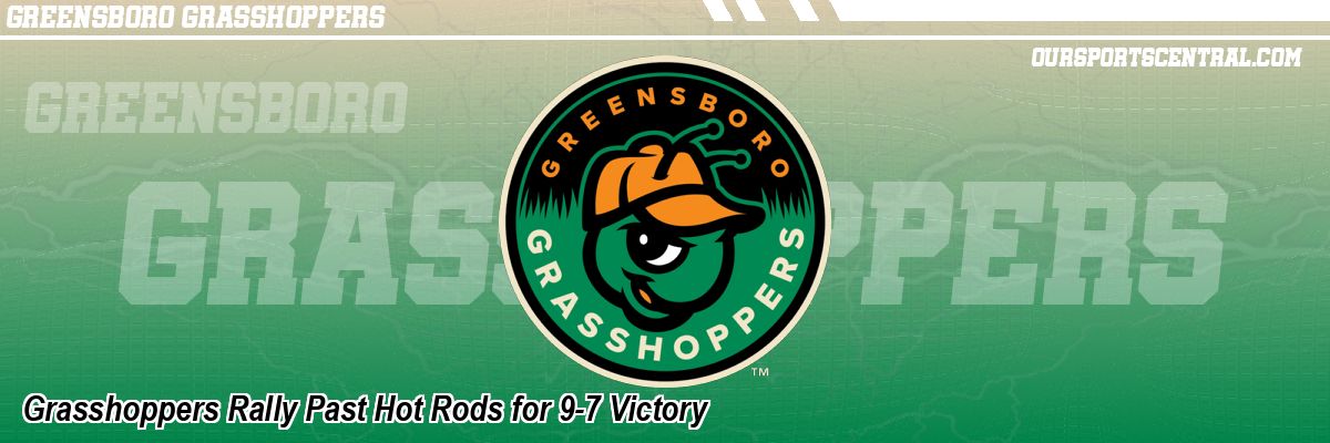 Grasshoppers Rally Past Hot Rods for 9-7 Victory