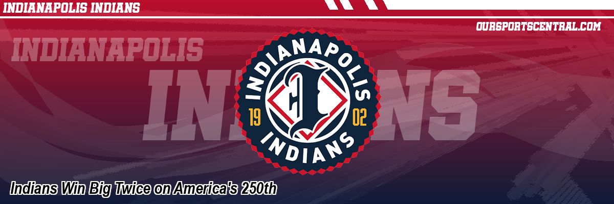Indians Win Big Twice on America's 250th