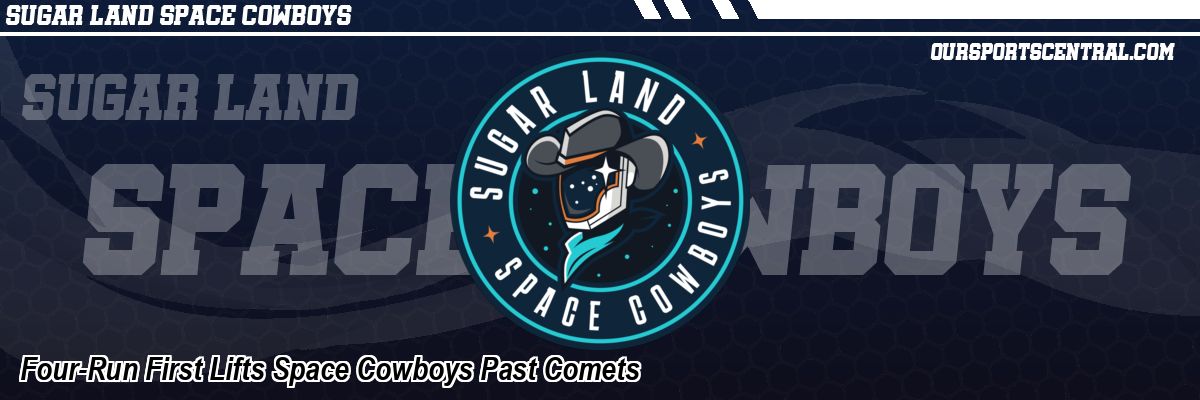 Four-Run First Lifts Space Cowboys Past Comets