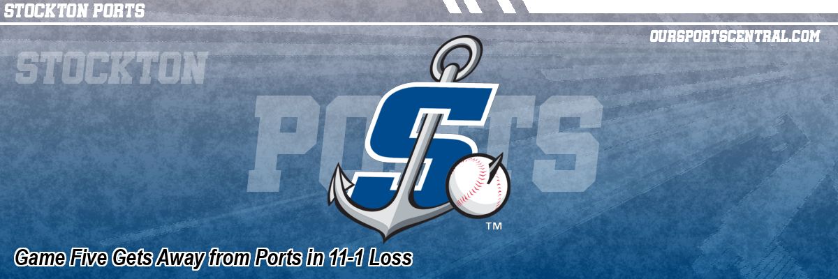 Game Five Gets Away from Ports in 11-1 Loss