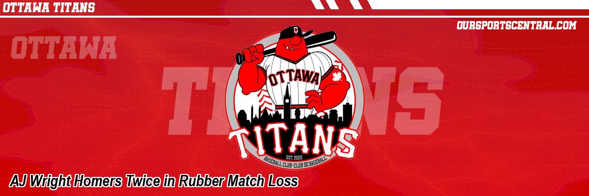 AJ Wright Homers Twice in Rubber Match Loss