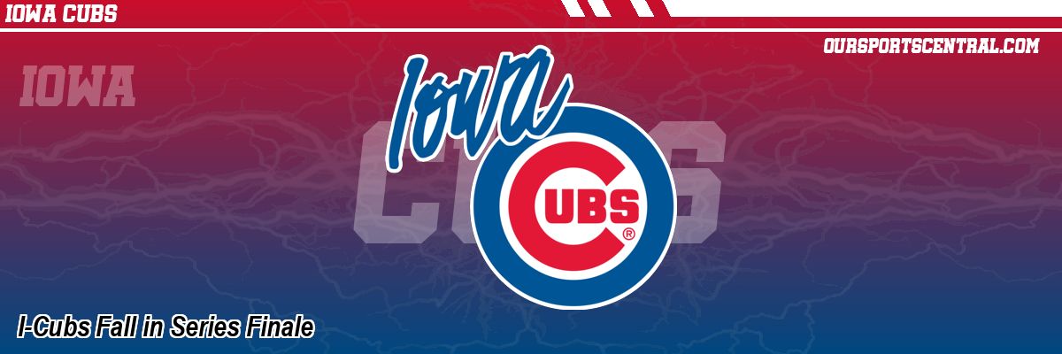 I-Cubs Fall in Series Finale
