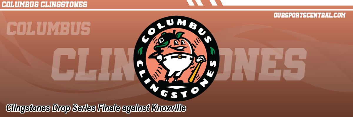 Clingstones Drop Series Finale against Knoxville