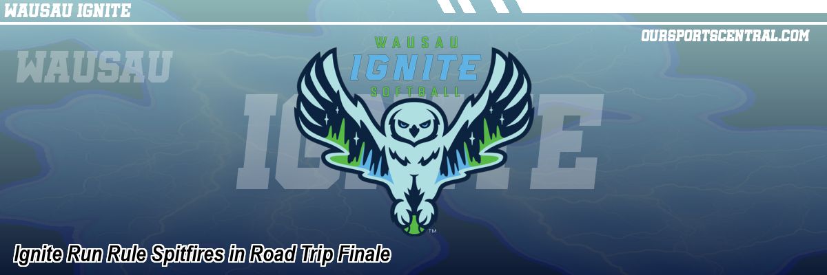 Ignite Run Rule Spitfires in Road Trip Finale