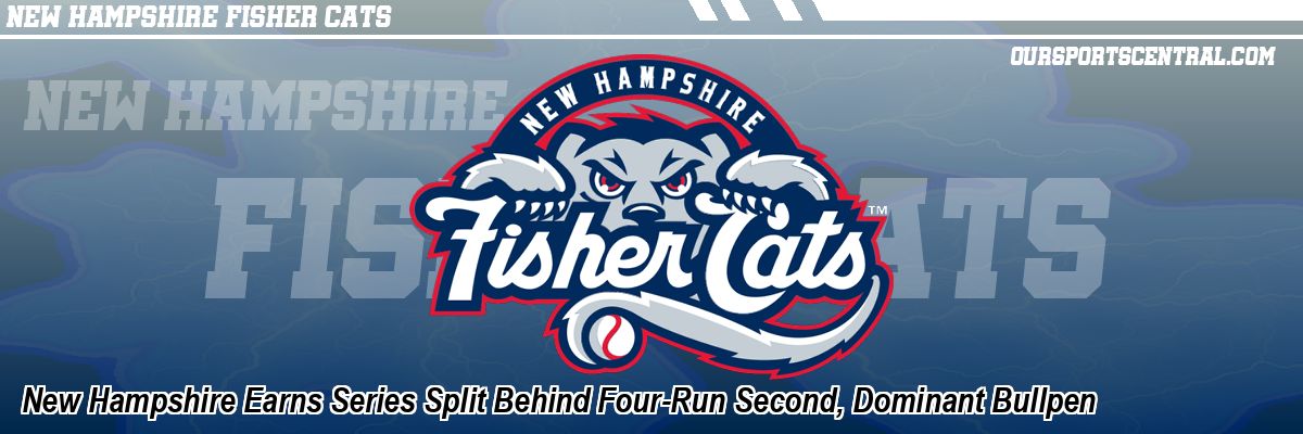 New Hampshire Earns Series Split Behind Four-Run Second, Dominant Bullpen