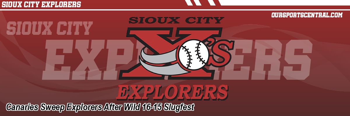 Canaries Sweep Explorers After Wild 16-15 Slugfest