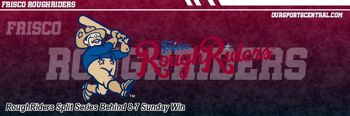 RoughRiders Split Series Behind 8-7 Sunday Win
