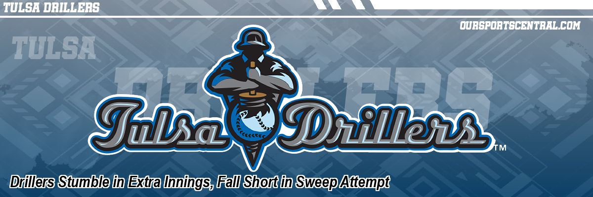 Drillers Stumble in Extra Innings, Fall Short in Sweep Attempt