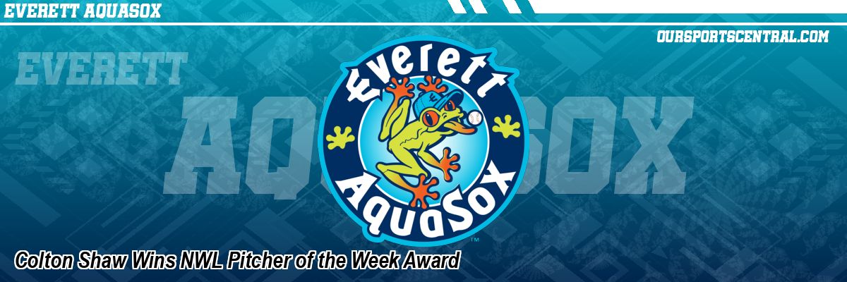Colton Shaw Wins NWL Pitcher of the Week Award