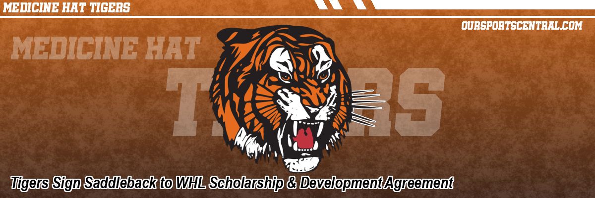 Tigers Sign Saddleback to WHL Scholarship & Development Agreement