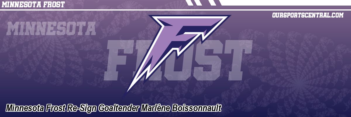 Minnesota Frost Re-Sign Goaltender Marlène Boissonnault