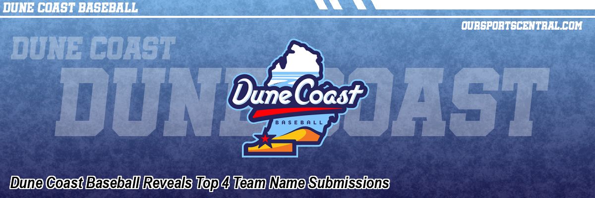 Dune Coast Baseball Reveals Top 4 Team Name Submissions