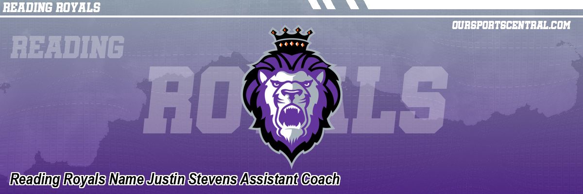 Reading Royals Name Justin Stevens Assistant Coach