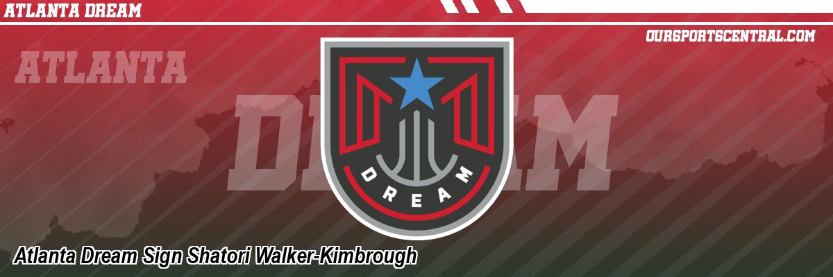 Atlanta Dream Sign Shatori Walker-Kimbrough