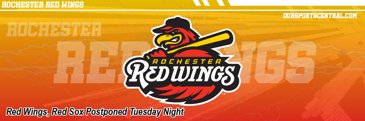 Red Wings, Red Sox Postponed Tuesday Night