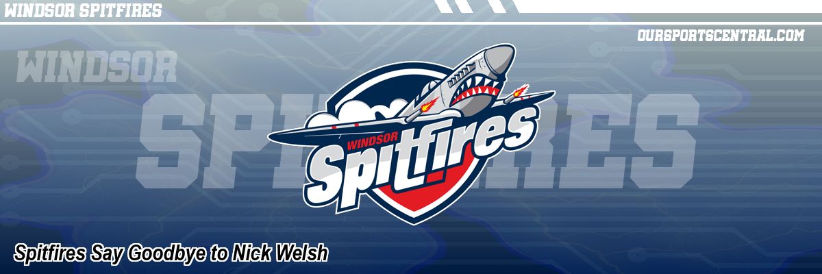 Spitfires Say Goodbye to Nick Welsh