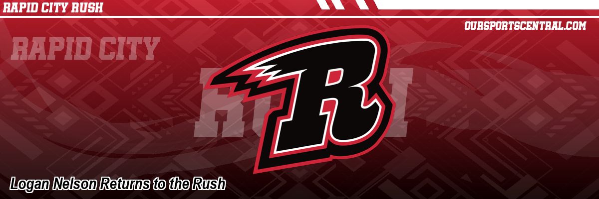 Logan Nelson Returns to the Rush