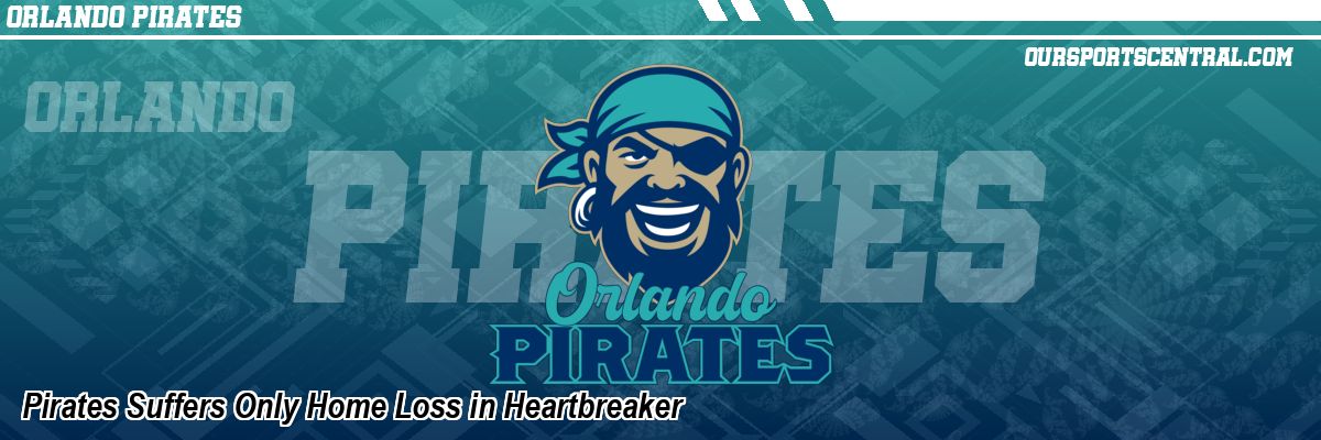 Pirates Suffers Only Home Loss in Heartbreaker