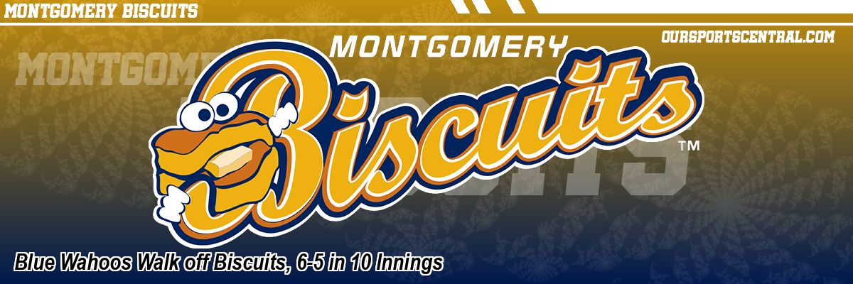 Blue Wahoos Walk off Biscuits, 6-5 in 10 Innings