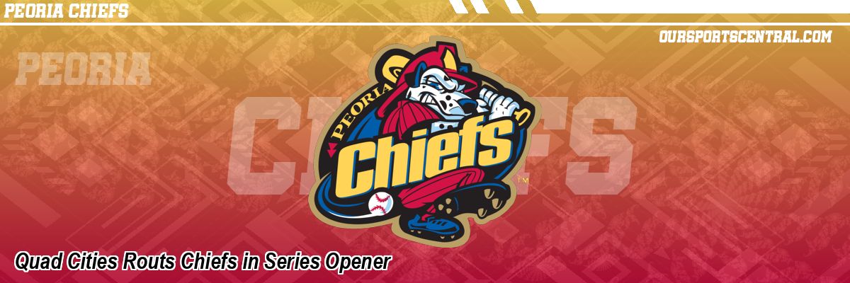 Quad Cities Routs Chiefs in Series Opener