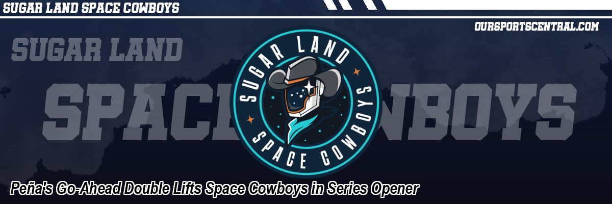 Peña's Go-Ahead Double Lifts Space Cowboys in Series Opener