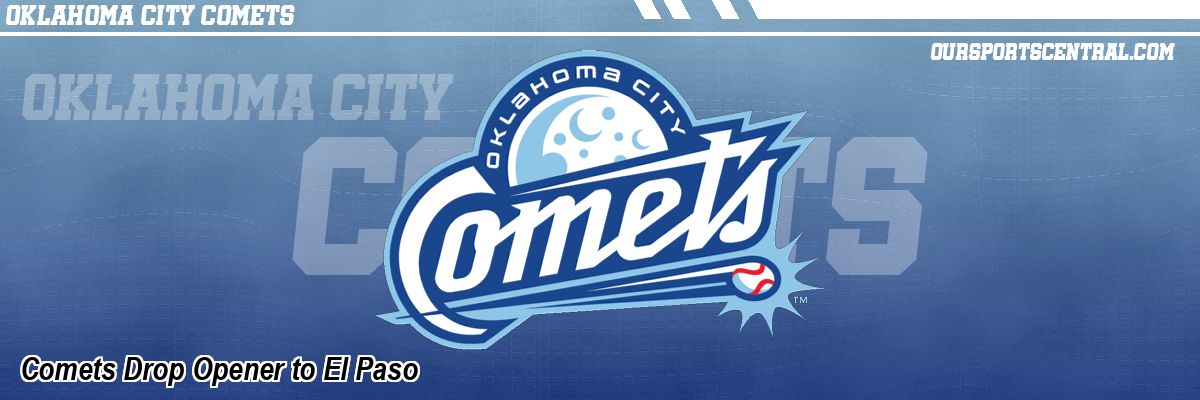 Comets Drop Opener to El Paso