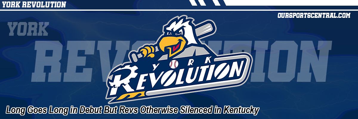 Long Goes Long in Debut But Revs Otherwise Silenced in Kentucky