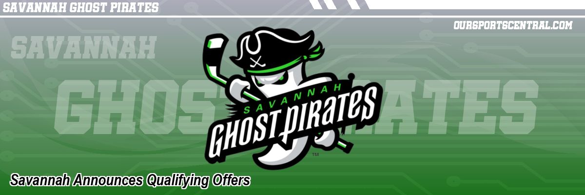 Savannah Announces Qualifying Offers