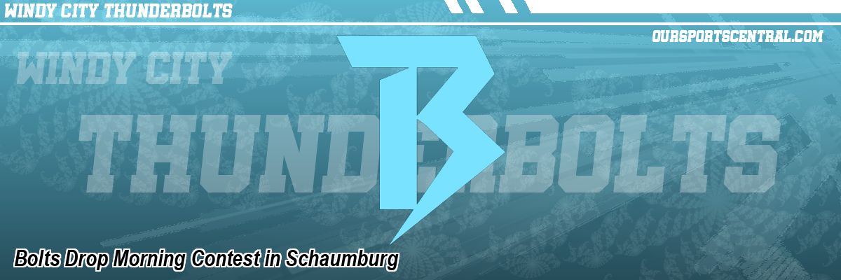 Bolts Drop Morning Contest in Schaumburg