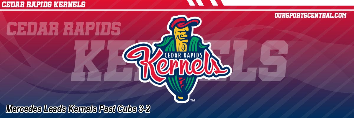 Mercedes Leads Kernels Past Cubs 3-2