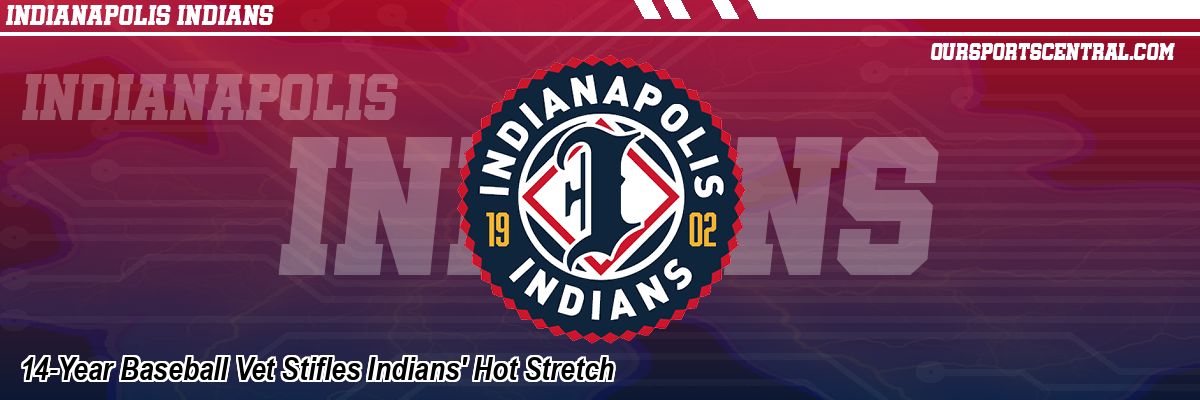 14-Year Baseball Vet Stifles Indians' Hot Stretch