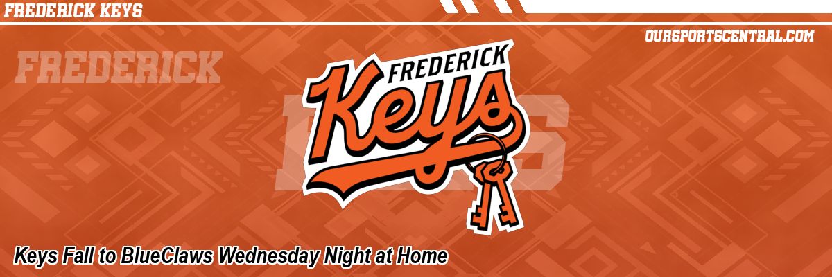 Keys Fall to BlueClaws Wednesday Night at Home