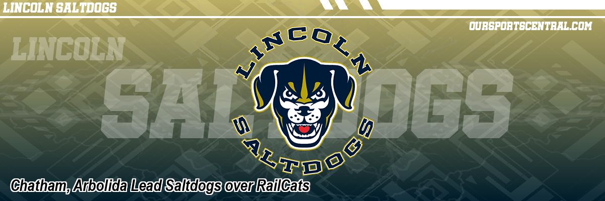 Chatham, Arbolida Lead Saltdogs over RailCats