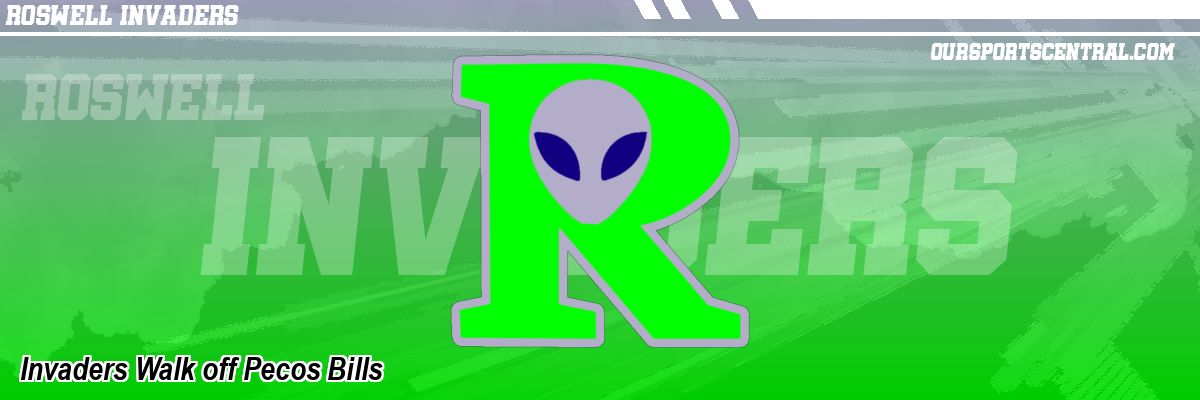 Invaders Walk off Pecos Bills