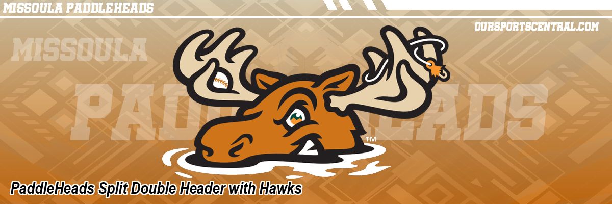 PaddleHeads Split Double Header with Hawks