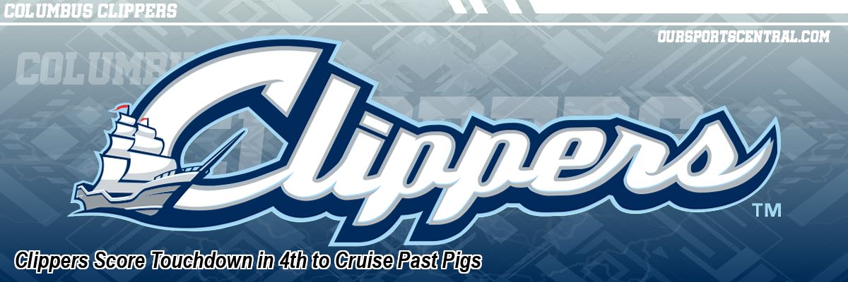 Clippers Score Touchdown in 4th to Cruise Past Pigs