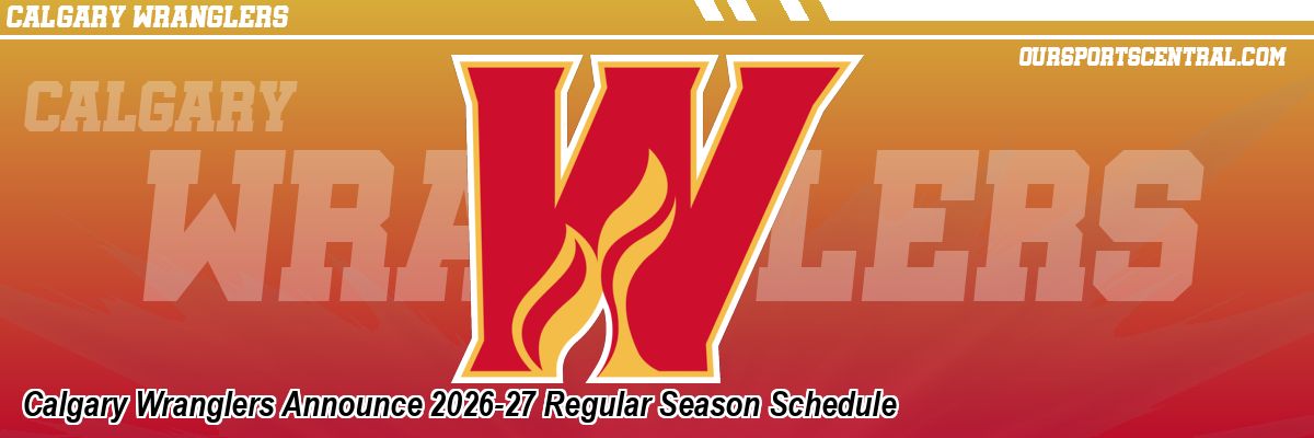 Calgary Wranglers Announce 2026-27 Regular Season Schedule
