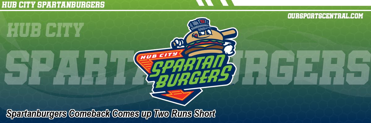 Spartanburgers Comeback Comes up Two Runs Short