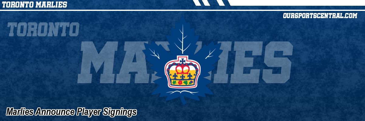 Marlies Announce Player Signings