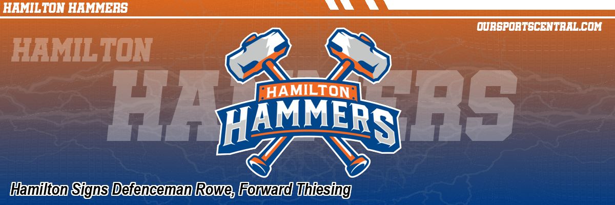 Hamilton Signs Defenceman Rowe, Forward Thiesing