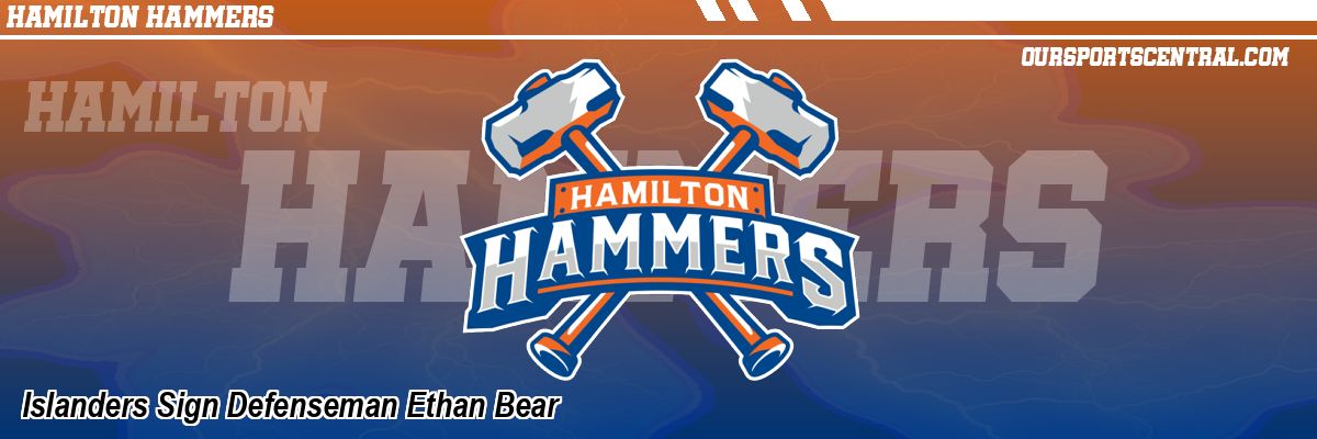 Islanders Sign Defenseman Ethan Bear