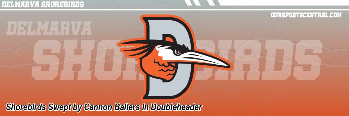 Shorebirds Swept by Cannon Ballers in Doubleheader