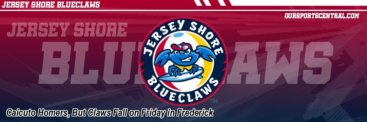 Caicuto Homers, But Claws Fall on Friday in Frederick