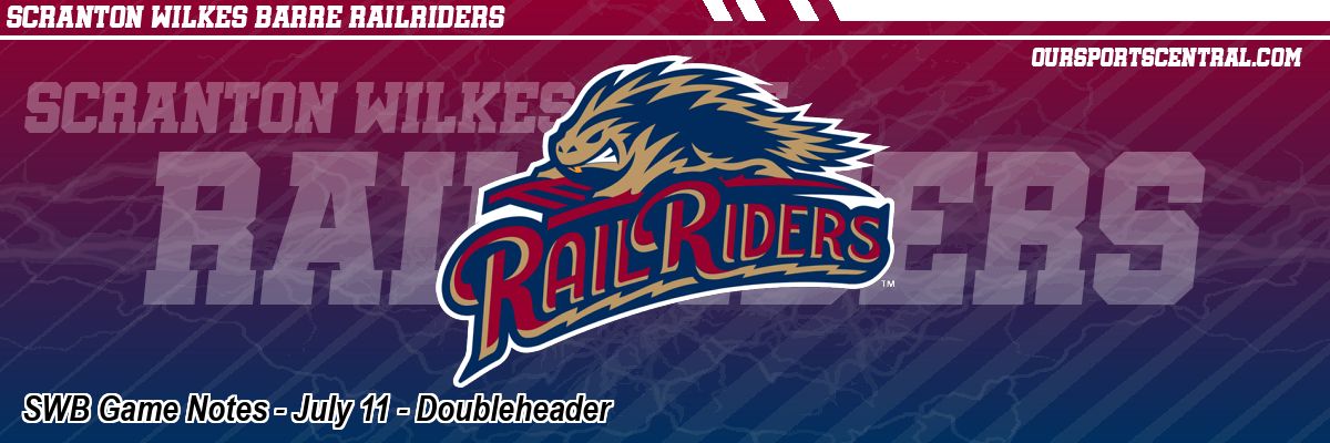SWB Game Notes - July 11 - Doubleheader
