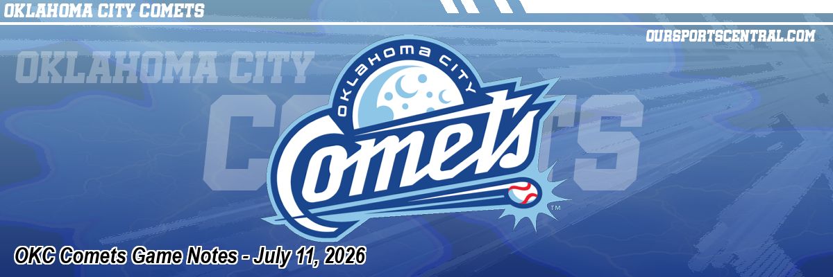 OKC Comets Game Notes - July 11, 2026