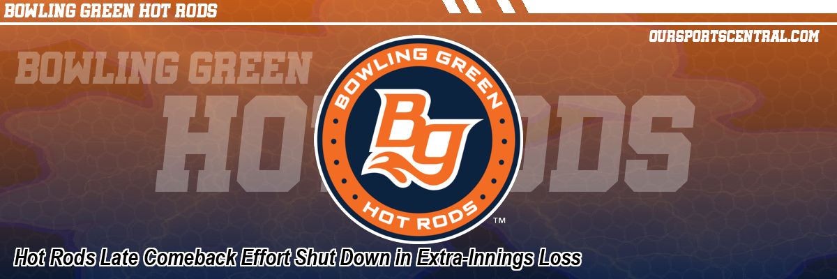 Hot Rods Late Comeback Effort Shut Down in Extra-Innings Loss